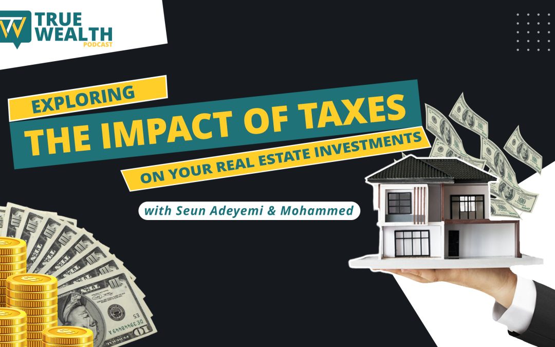 Impact of taxes on Real Estate Investments